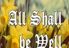 IT SHALL BE WELL WITH YOU IN JESUS NAME