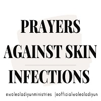PRAYERS+AGAINST+SKIN+INFECTIONS