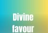 DIVINE FAVOUR