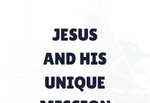 JESUS AND HIS UNIQUE MISSION